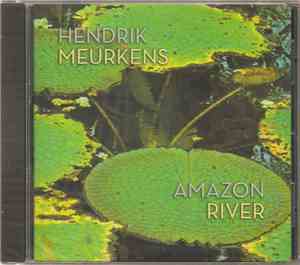Hendrik Meurkens - Amazon River
