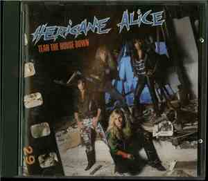 Hericane Alice - Tear The House Down
