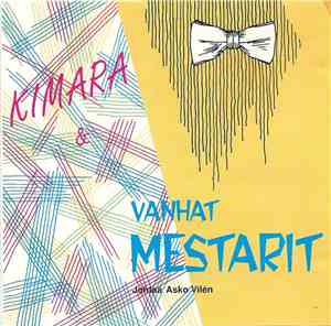 Kimara & Vanhat Mestarit Johtaa Asko Vilén - Kimara & Vanhat Mestarit