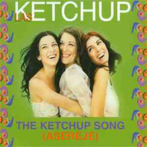 Las Ketchup - The Ketchup Song (Asereje)