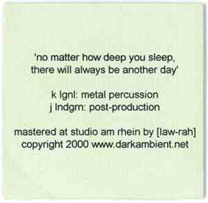 Lgnll/lndgrn - No Matter How Deep You Sleep, There Will Always Be Another Day