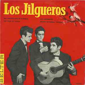 Los Jilgueros - Mis Amores Los De Almería / Los Gitanillos / Fue Por Tu Culpa / Dejate De Penas, Mambo