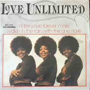 Love Unlimited - I'll Be Yours Forever More / Walkin' In The Rain With The One I Love