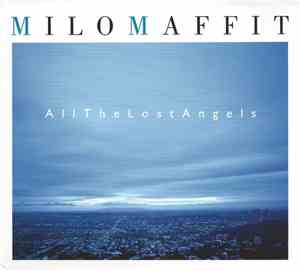 Milo, Maffit - All The Lost Angels