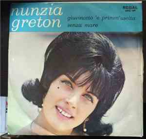Nunzia Greton - Giuvinotto 'E Primm'Uscita / Senza Mare