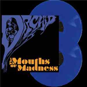 Orchid  - The Mouths Of Madness