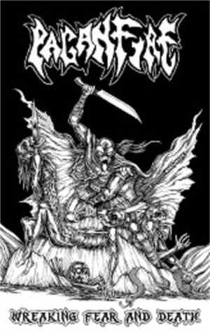 Paganfire - Wreaking Fear And Death