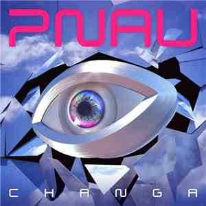 Pnau - Changa