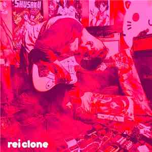 Rei Clone - Rei Clone