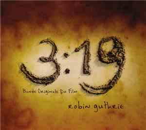 Robin Guthrie - 3:19 - Bande Originale Du Film