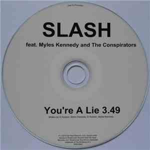 Slash  Feat. Myles Kennedy And The Conspirators - You're A Lie