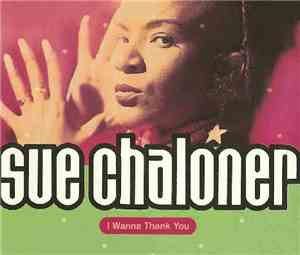 Sue Chaloner - I Wanna Thank You