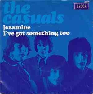The Casuals - Jezamine / I've Got Something Too