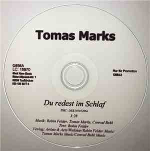 Tomas Marks - Du Redest Im Schlaf