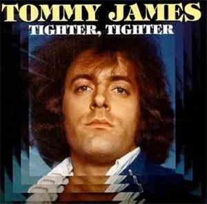 Tommy James - Tighter, Tighter