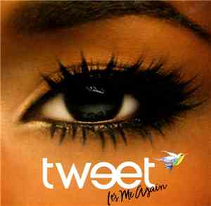 Tweet - It's Me Again