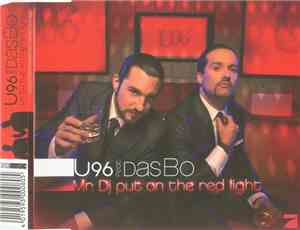 U96 Feat. Das Bo - Mr. DJ Put On The Red Light