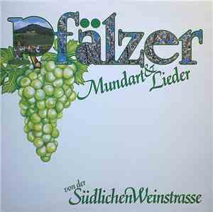 Various - Pfälzer (Mundart & Lieder Von Der Südlichen Weinstrasse)