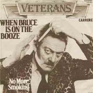 Veterans - When Bruce Is On The Booze