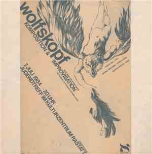 Wolfskopf - Komposition & Improvisation (7.Juli 1984 20 Uhr Jugendtreff Im Kulturzentrum Rastatt)