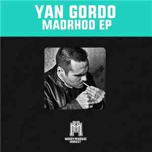 Yan Gordo - Madrhood EP
