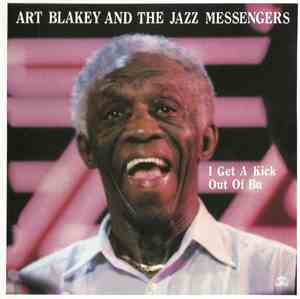 Art Blakey & The Jazz Messengers - I Get A Kick Out Of Bu