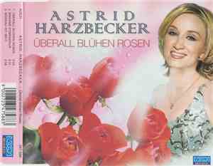 Astrid Harzbecker - Überall Blühen Rosen