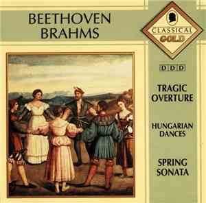 Beethoven, Brahms - Tragic Overture / Hungarian Dances / Spring Sonata