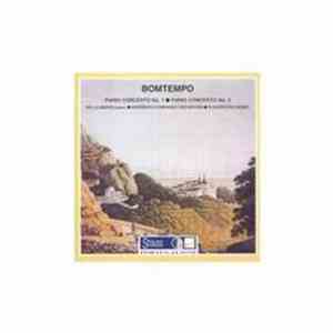 Bomtempo - Nella Maissa, Nürnberg Symphony Orchestra, Klauspeter Seibel - Piano Concerto No. 1 ■ Piano Concerto No. 3