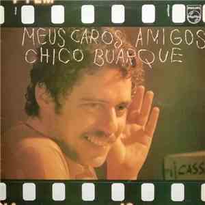 Chico Buarque - Meus Caros Amigos