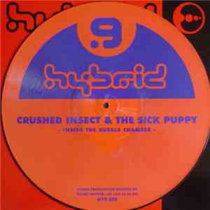 Crushed Insect & The Sick Puppy - Inside The Bubble Chamber