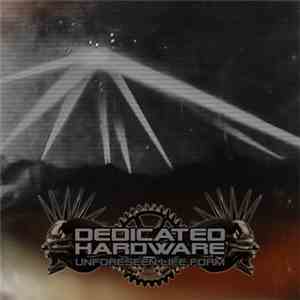 Dedicated Hardware - Unforseen Life Form