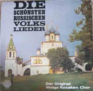 Der Wolga Kosaken Chor - Die Schönsten Russischen Volkslieder