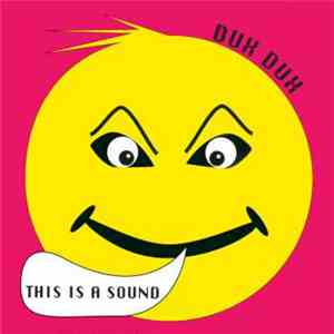 Dux Dux - This Is A Sound