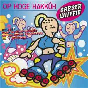 Gabberwijffie - Op Hoge Hakkûh