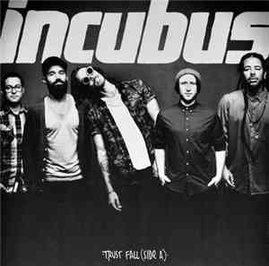 Incubus  - Trust Fall (Side A)