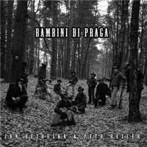 Jan Bezouška & Petr Rezler - Bambini Di Praga