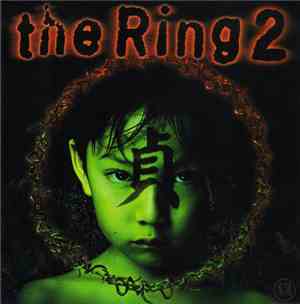 Kenji Kawai - The Ring 2 Original Soundtrack