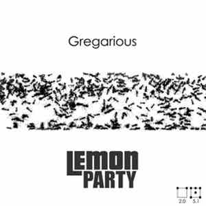 Lemon Party - Gregarious