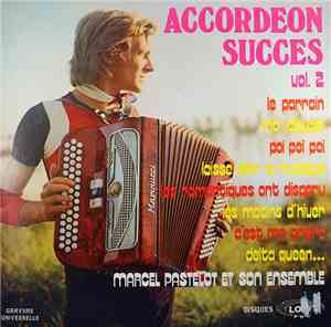 Marcel Pastelot Et Son Ensemble - Accordeon Succes Vol. 2