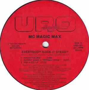 MC Magic Max - Everybody Rock It Steady / I Don't Want Your Love
