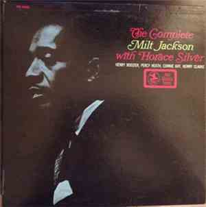 Milt Jackson With Horace Silver - The Complete Milt Jackson With Horace Silver