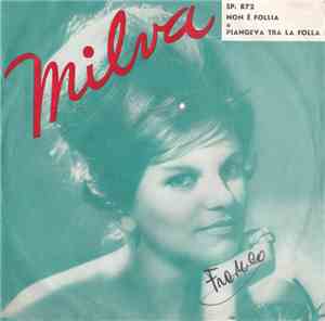 Milva - Non È Follia / Piangeva Tra La Folla