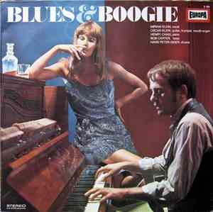Miriam Klein, Oscar Klein, Henry Chaix, Bob Carter , Hans Peter Giger - Blues & Boogie