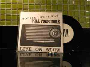 Modern Life Is War / Kill Your Idols - Live On WLUW