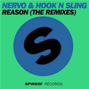 NERVO & Hook N Sling - Reason (The Remixes)