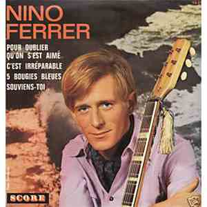 Nino Ferrer - Pour Oublier Qu'On S'Est Aimé