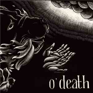 O'Death - Out Of Hands We Go