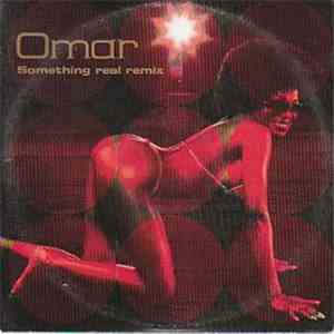 Omar - Something Real (Remix)