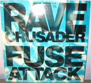 Rave Crusader - Fuse Attack